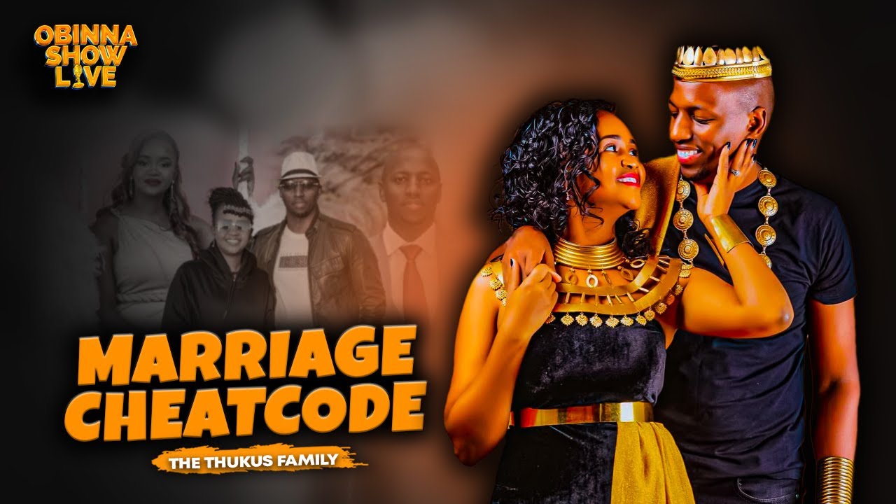 Obinna Show Live: What Makes The Thukus’ Love Story So Different?