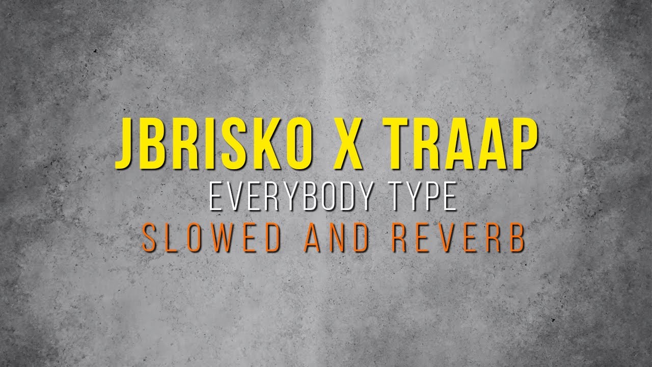Jbrisko x Traap Everybody Type (Slowed + Reverb) [Copyright Free Music] {Visualizer}