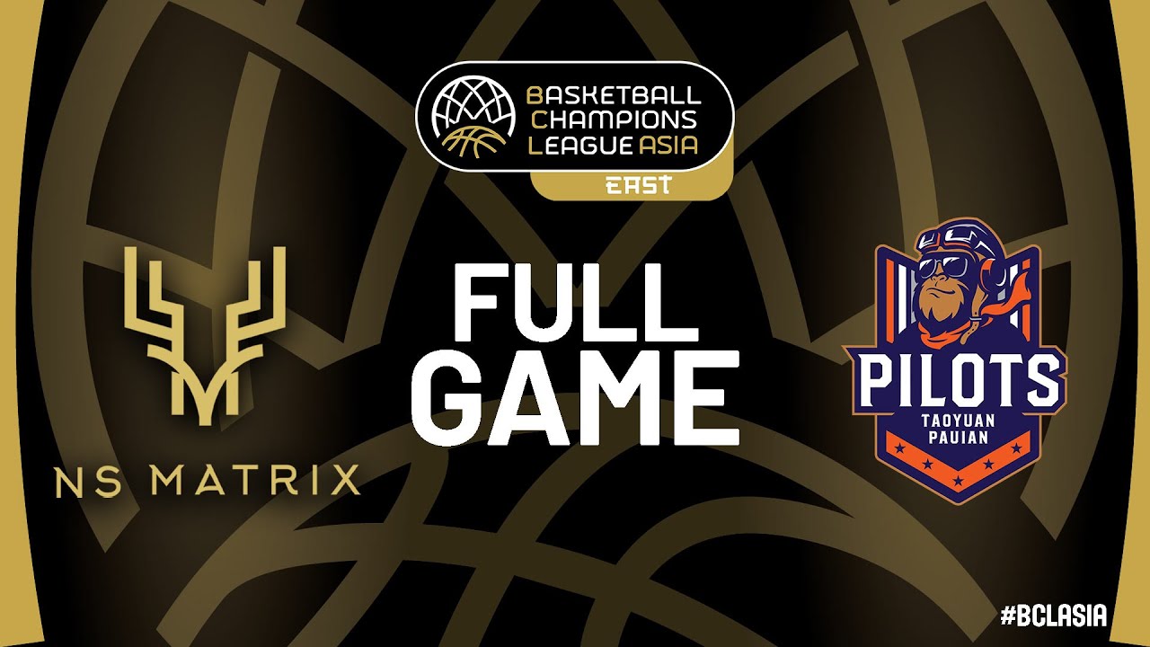 NS Matrix Deers v Taoyuan Pauian Pilots | Full Basketball Game | #BCLASIA - EAST 2025