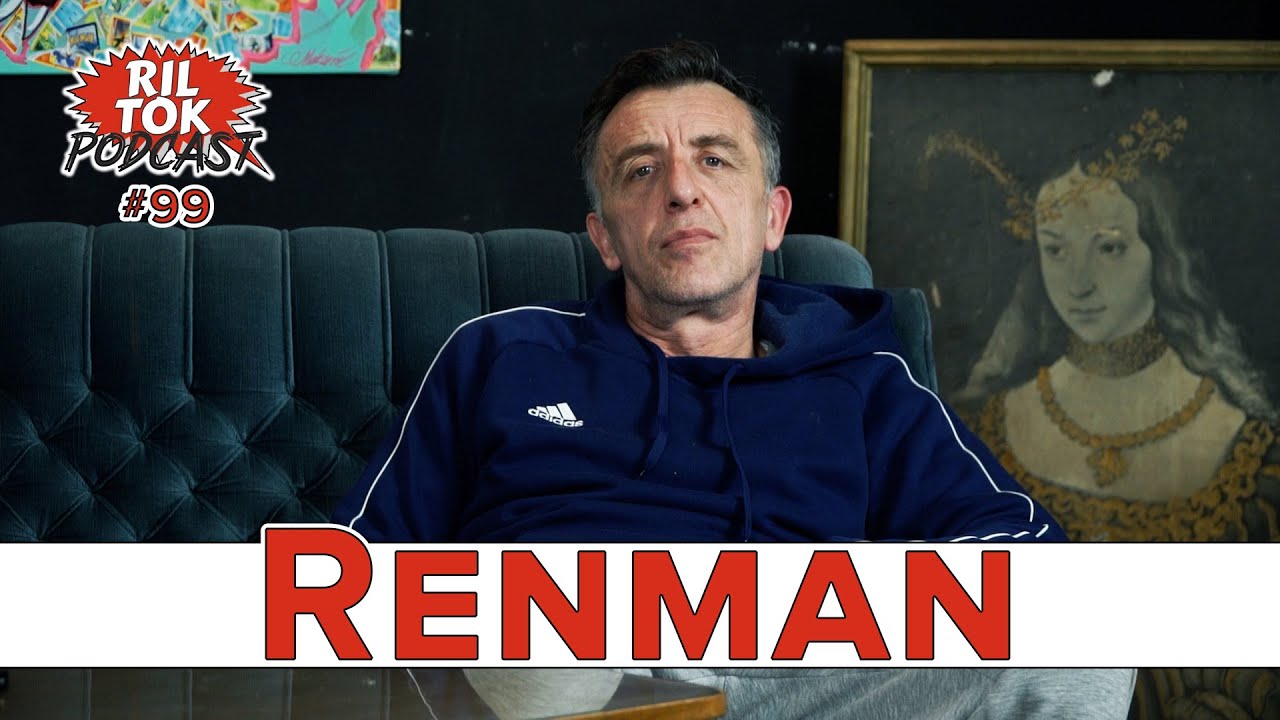 Ril Tok Podcast #99 - Renman