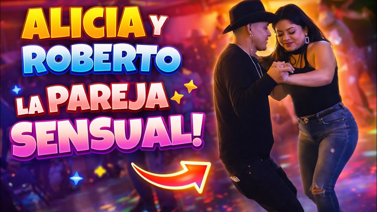 REGRESA LA PAREJA SENSUAL ALICIA Y ROBERTO !!