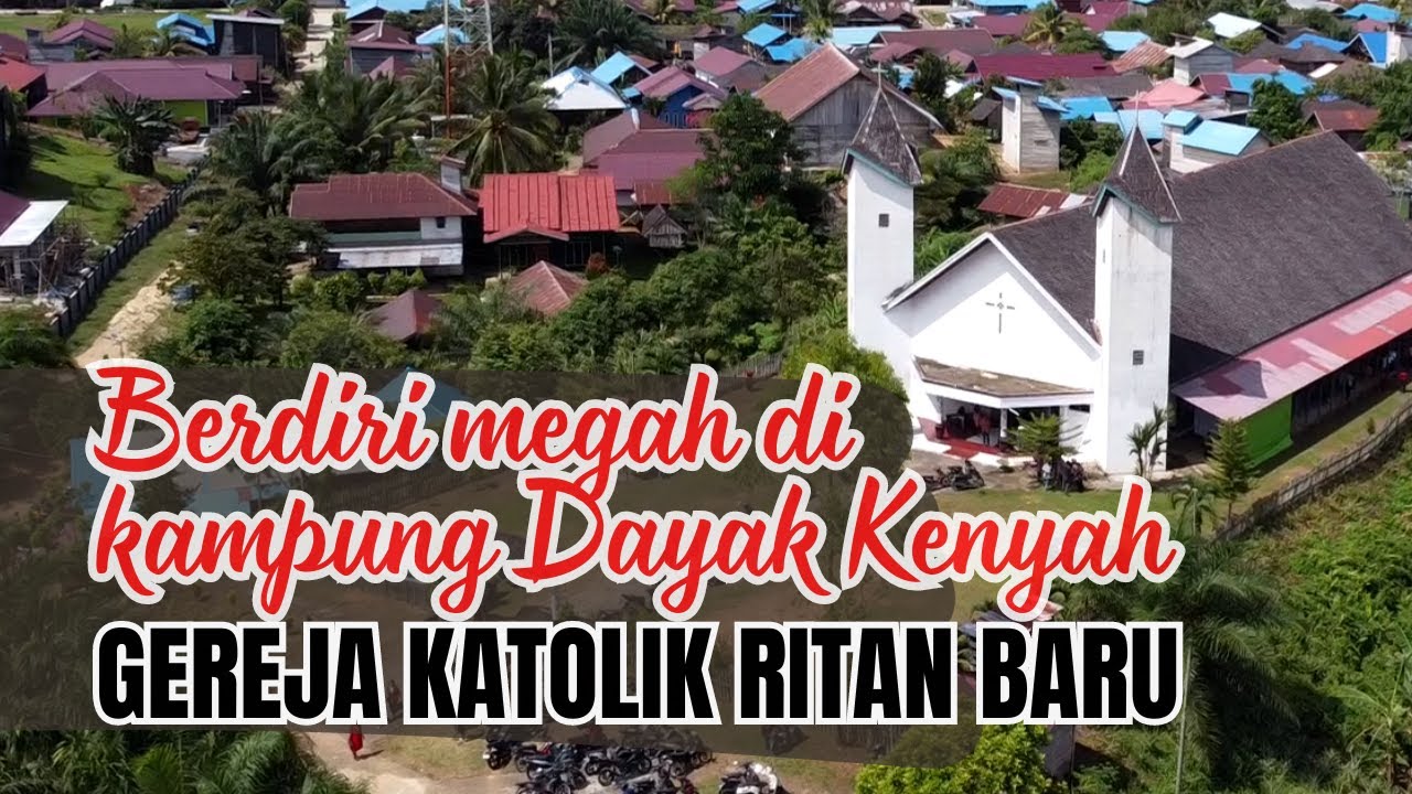 Berdiri megah di kampung Dayak Kenyah | Gereja Katolik Ritan Baru