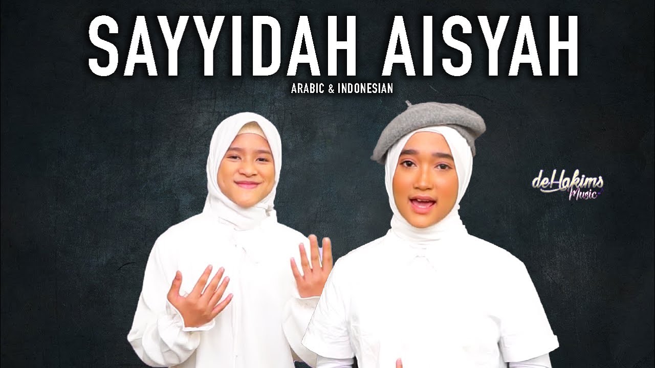 AISHAKEEM & RAINA - Sayyidah Aisyah Istri Rasulullah (Arabic & Indonesian) Cover