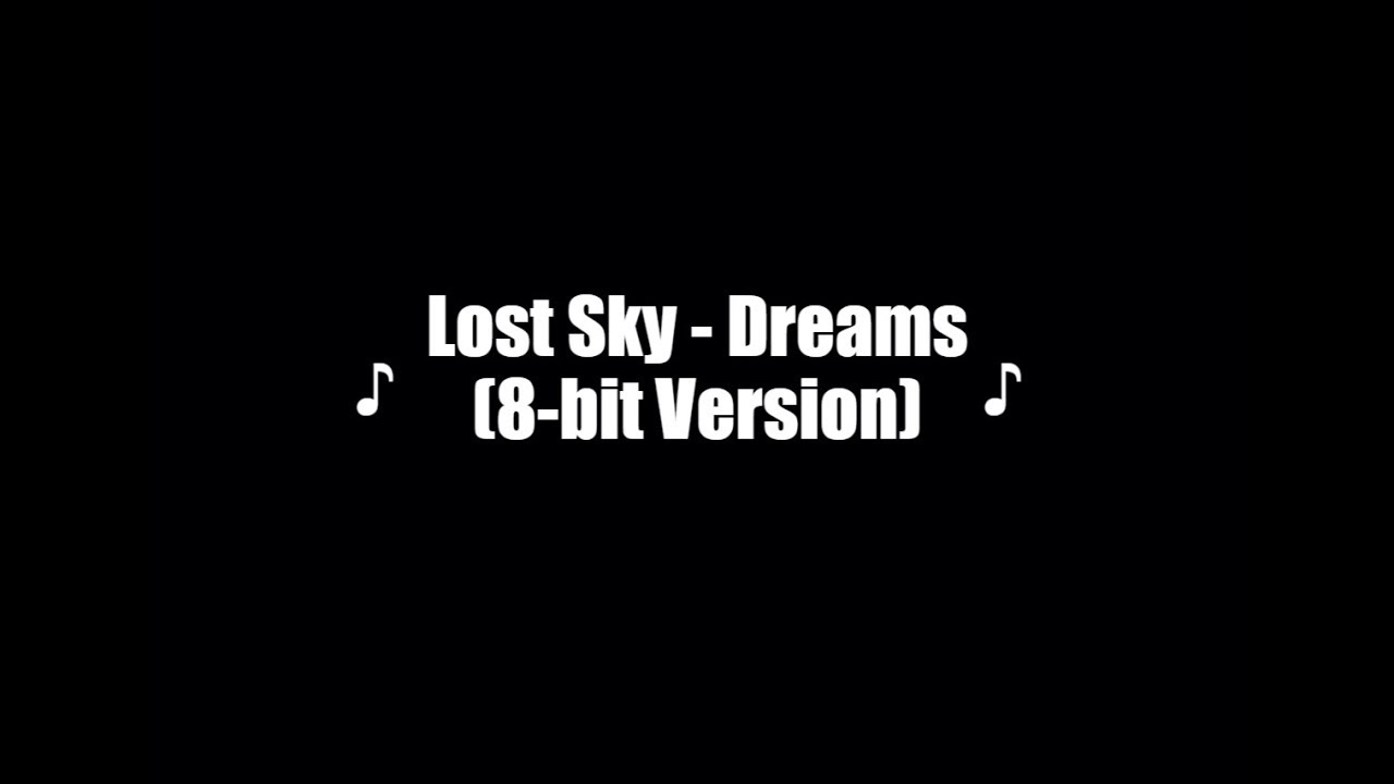 Lost Sky - Dreams (8-bit Version)