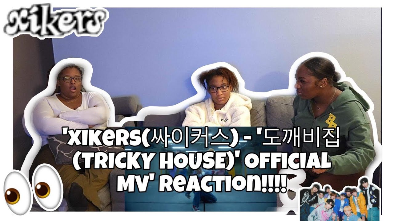 XIKERS- TRICKY HOUSE OFFICIAL MV REACTION!!!!!!!!!! WHOA 😯