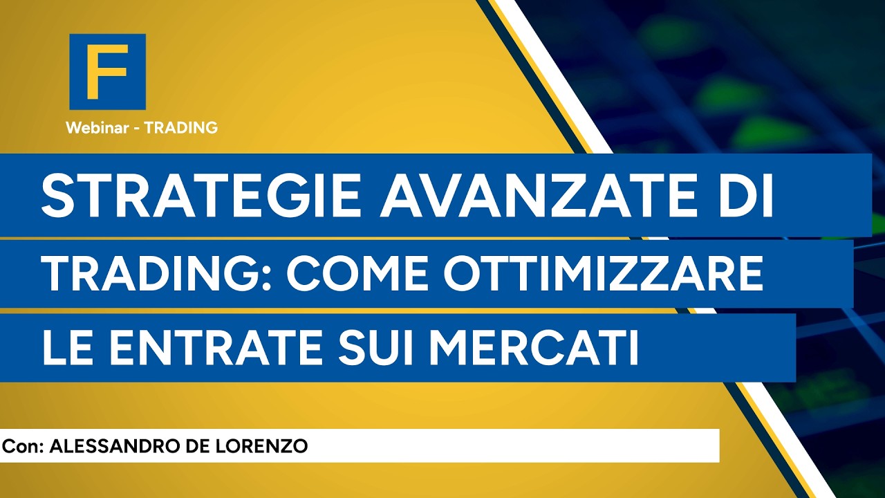 Strategie avanzate di trading: come ottimizzare le entrate sui mercati