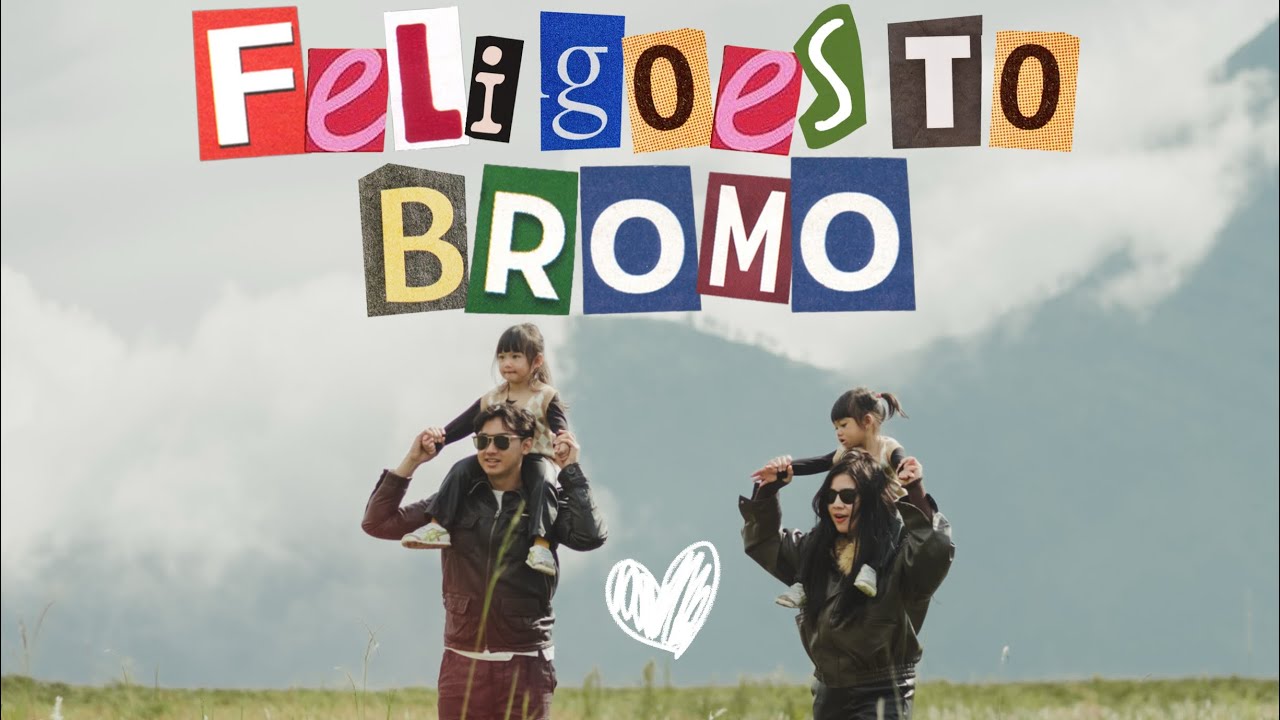 FELIgoesTO BROMO - MIMPI FELI KE BROMO TERWUJUD!