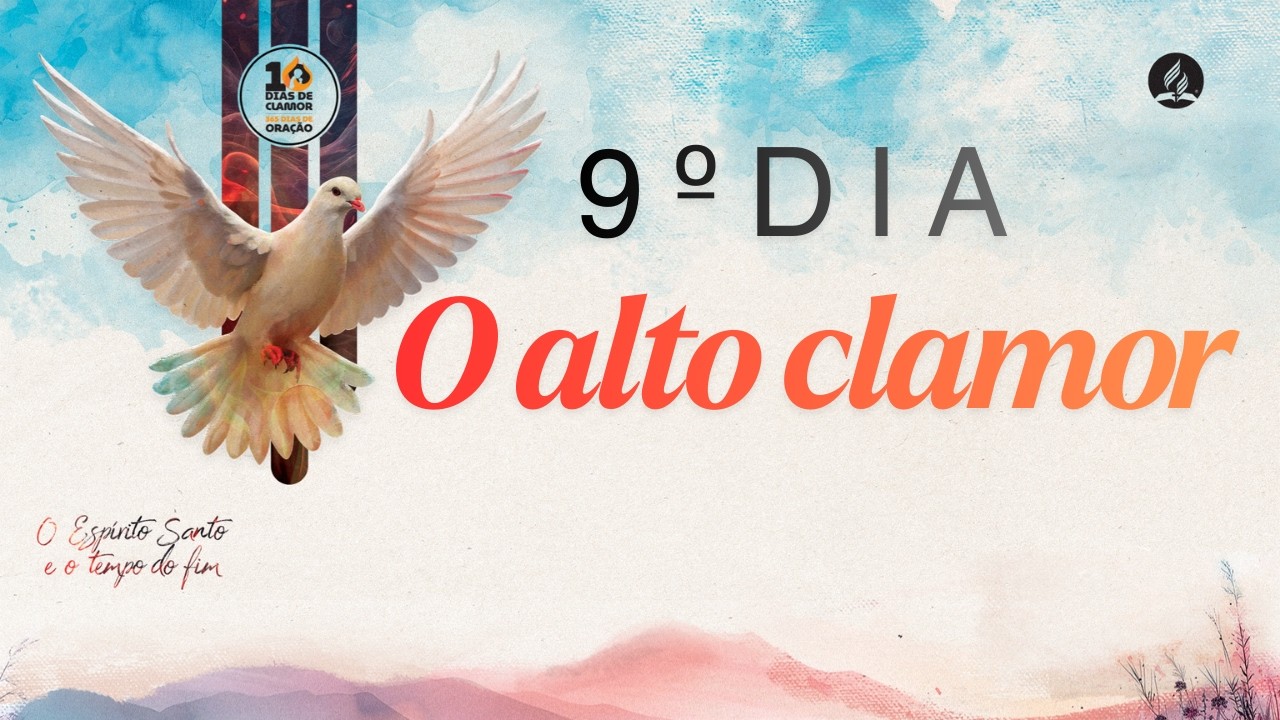 10 Dias de Clamor | 9º Dia - O alto clamor