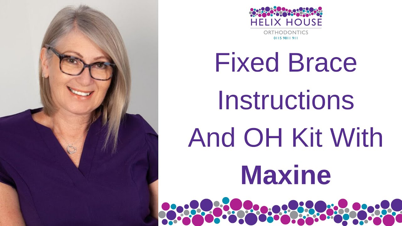 Fixed Braces Instructions With Maxine