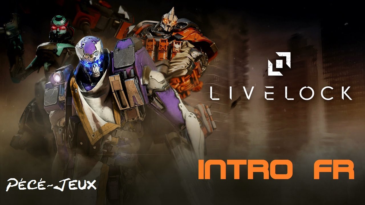 Livelock: Introduction FR