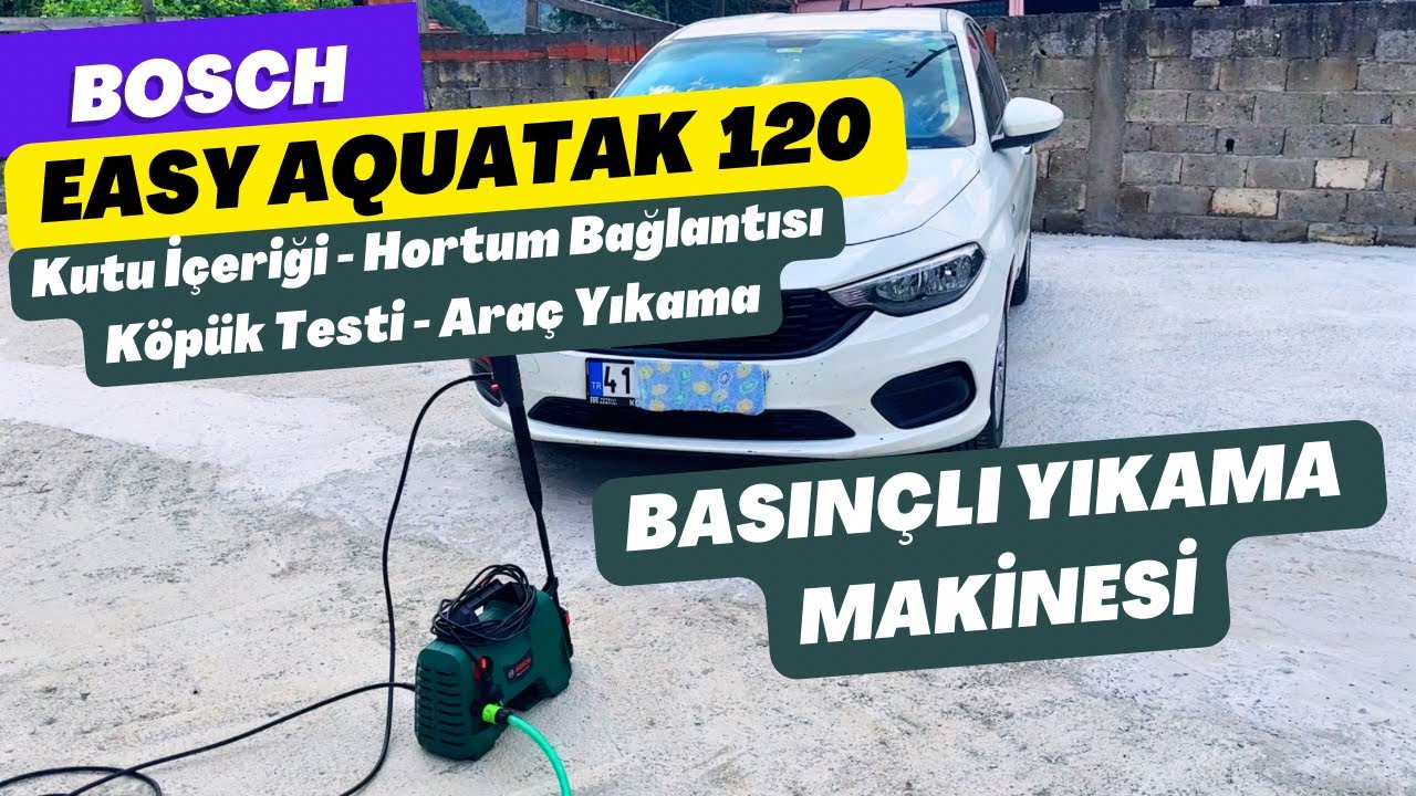 Bosch EasyAquatak 120 Yıkama Makinesi | Kutu Açılışı, Hortum Montajı | Araç Yıkama ve Köpük Testi