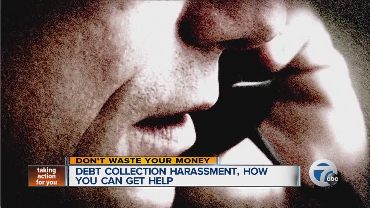Debt collection harassment, how you can get help