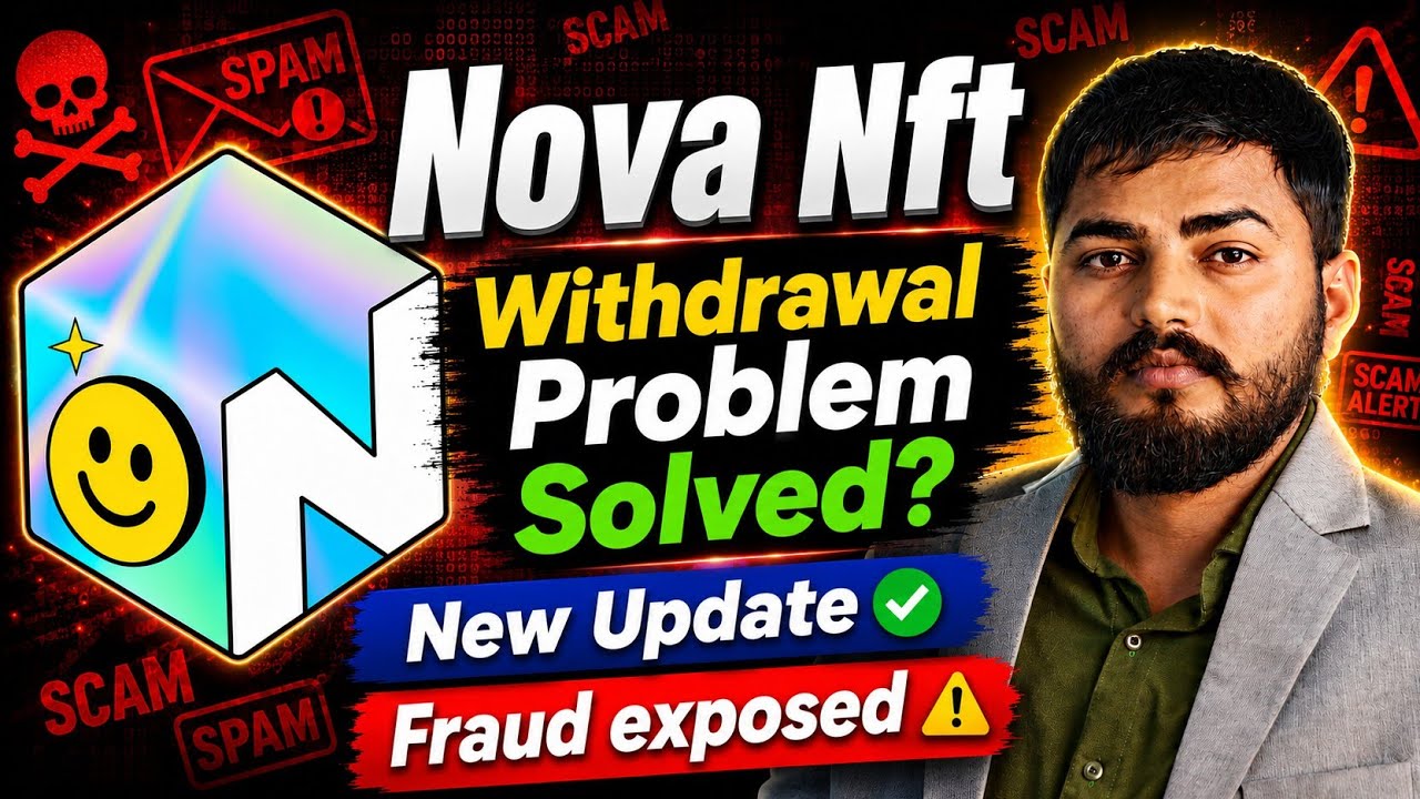 Nova NFT Withdrawal Problem Solved? | Crypto Investment Scam | Is Nova NFT Real or Fake?