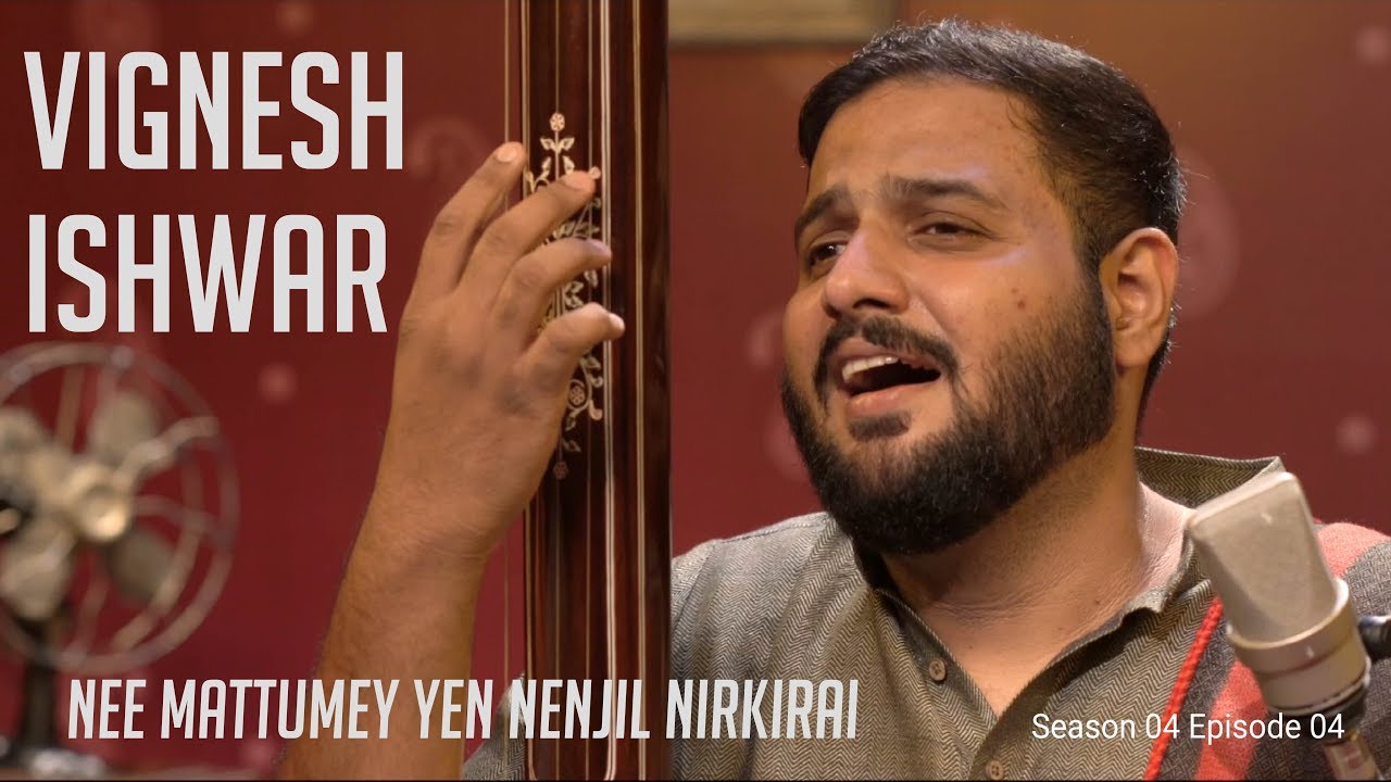 Vignesh Ishwar | Nee Mattumey | Raga Kapi | MadRasana Unplugged Season 04 Episode 04
