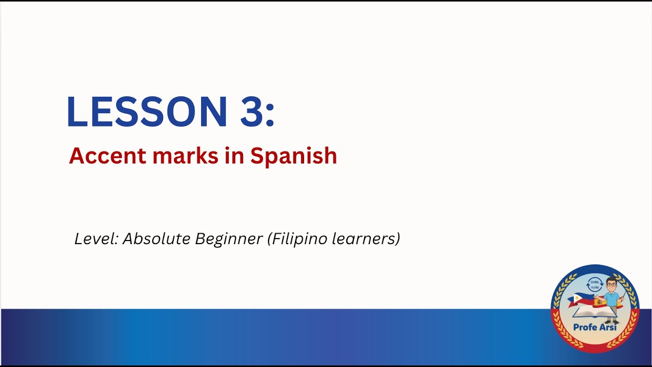 Spanish for Filipinos (Tagalog Explained) | Lesson 3: Accent marks