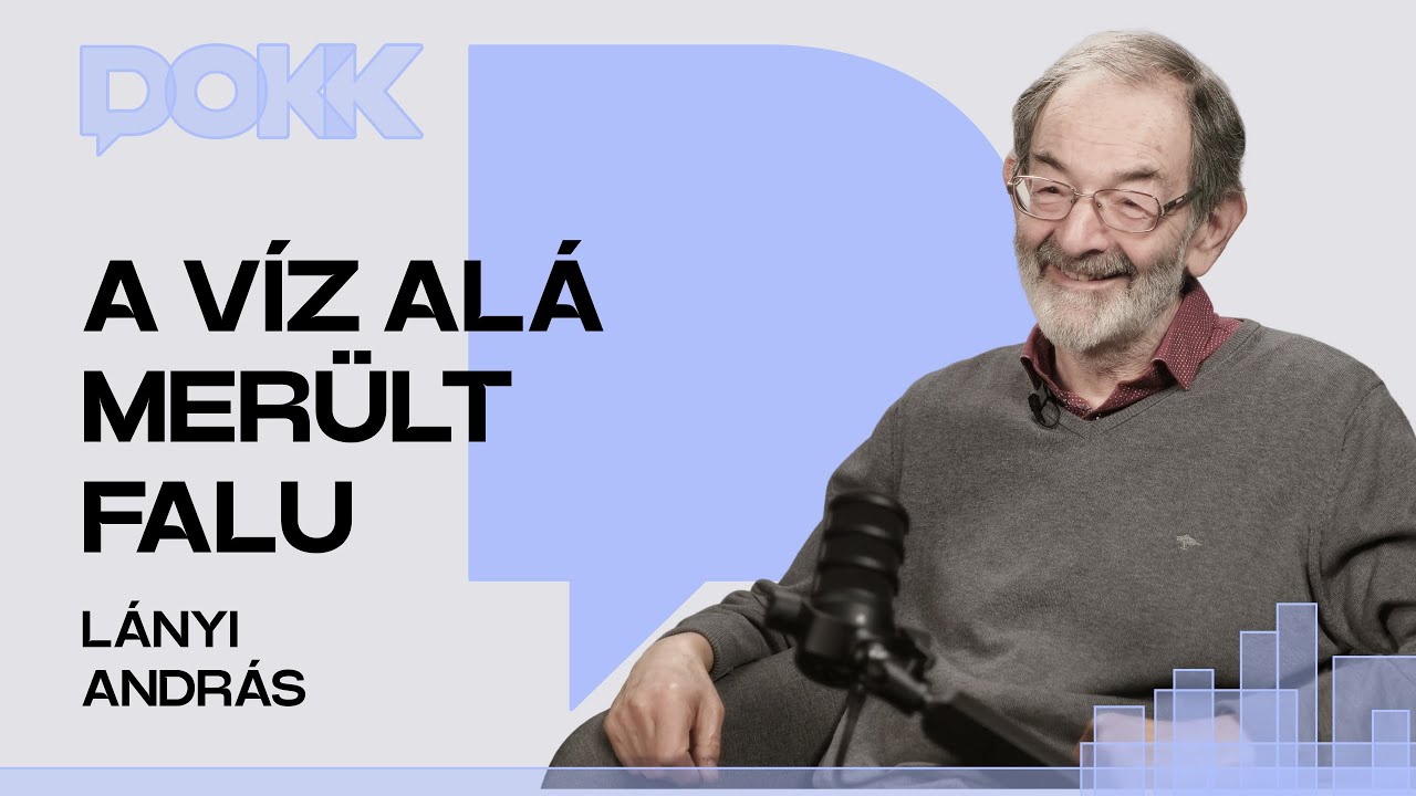 A víz alá merült falu - Lányi András | DOKK