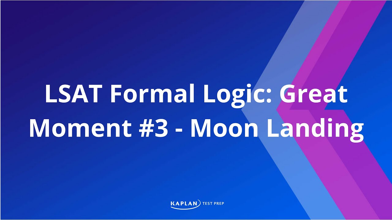 LSAT Formal Logic: Great Moments #3 | Moon Landing