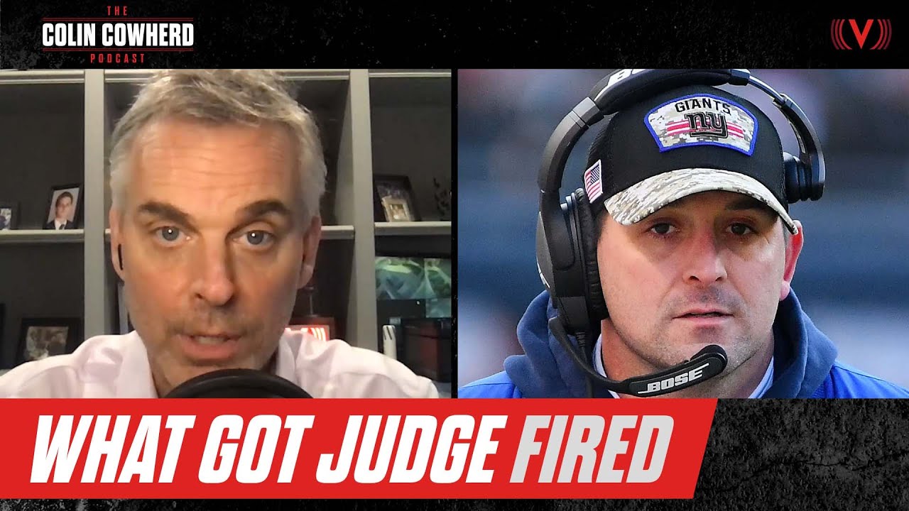 What got Joe Judge fired by the Giants | The Colin Cowherd Podcast