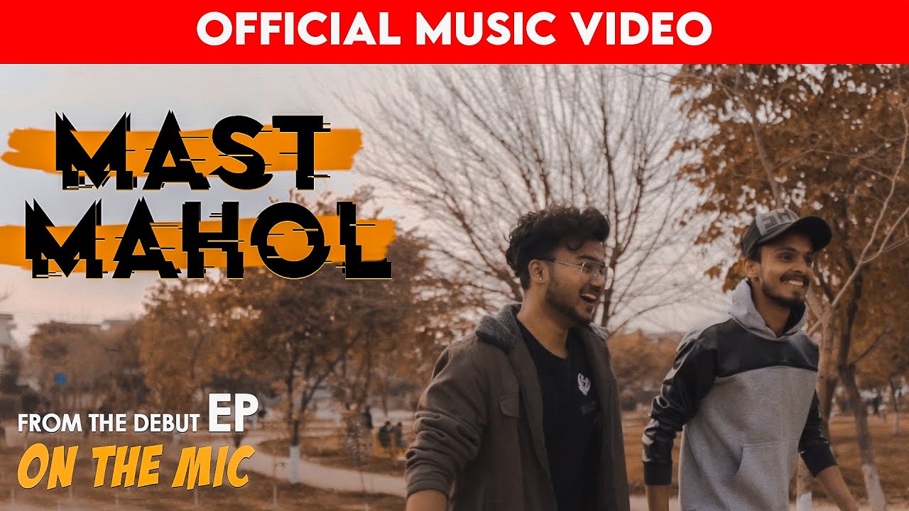MAST MAHOL ( Official Video ) | Shuja Shah | On The Mic | 2021