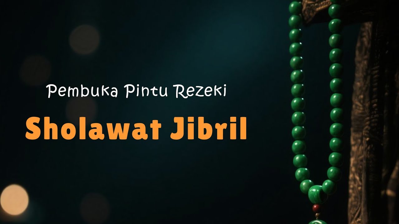 Sholawat Jibril Tanpa Musik, Sholawat Merdu Menyentuh Hati, Sholawat Pembuka Rezeki | 08
