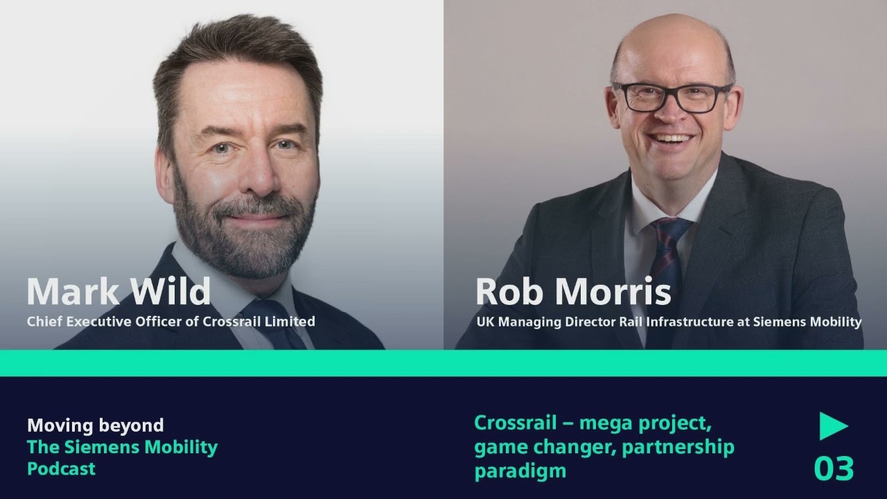 Crossrail - mega project, game changer, partnership paradigm | Moving Beyond Podcast S1E3