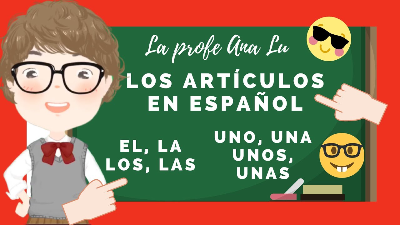 Los ARTÍCULOS definidos e indefinidos en español. 🎒EL, LA, LOS, LAS para niños 🎒FÁCIL😂😂