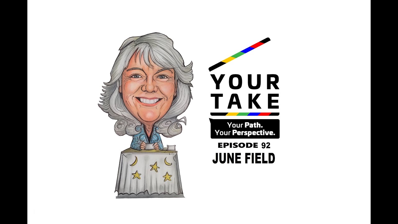 Your Take (Episode 92) - An Interview with #psychic #medium, @junefield1910.