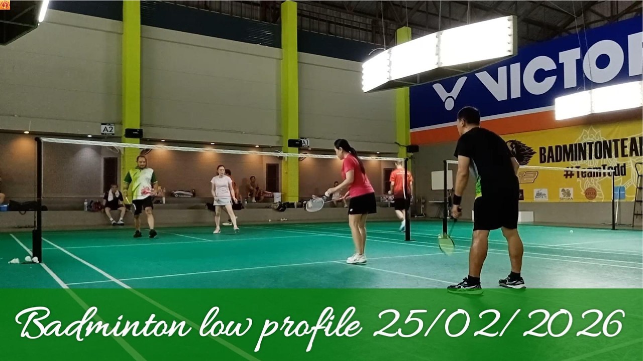 Badminton low profile 25/02/2026