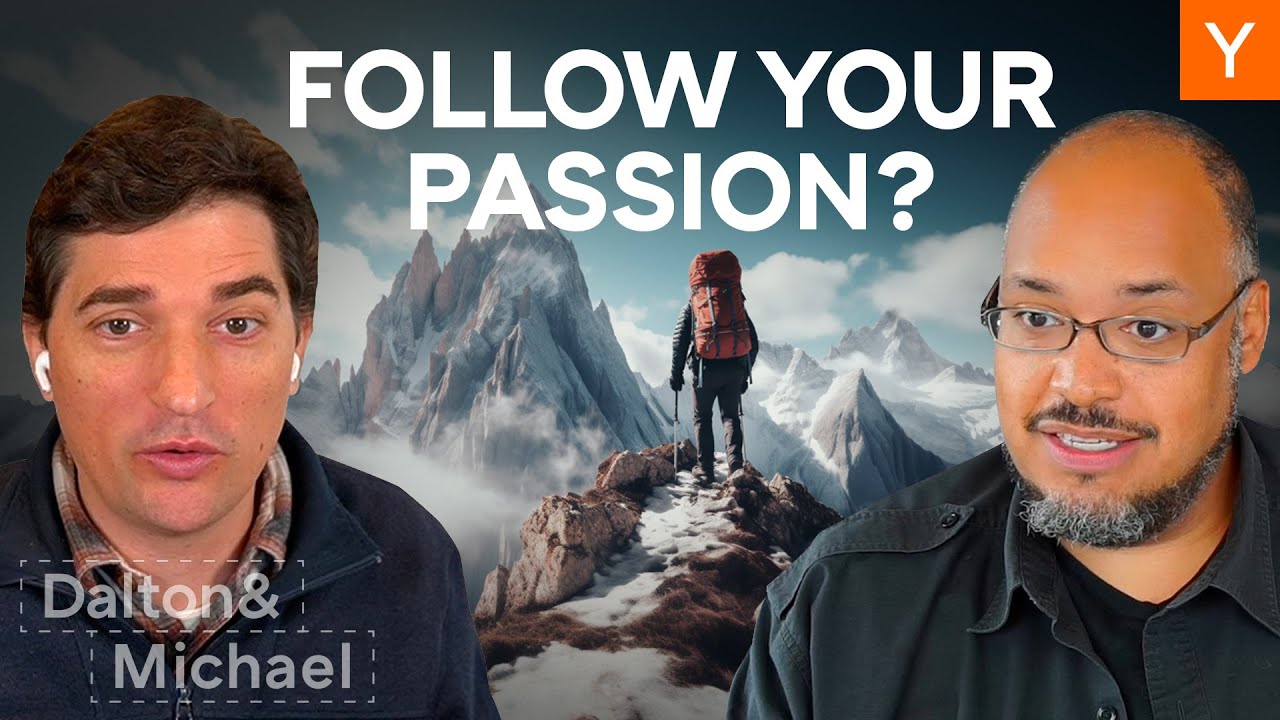 Should You Follow Your Passion? &ndash; Dalton Caldwell and Michael Seibel