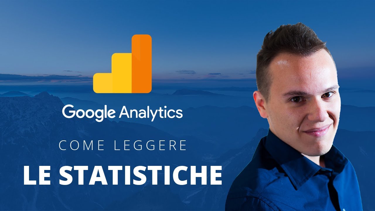 TUTORIAL Guida completa in ITALIANO a Google Analytics