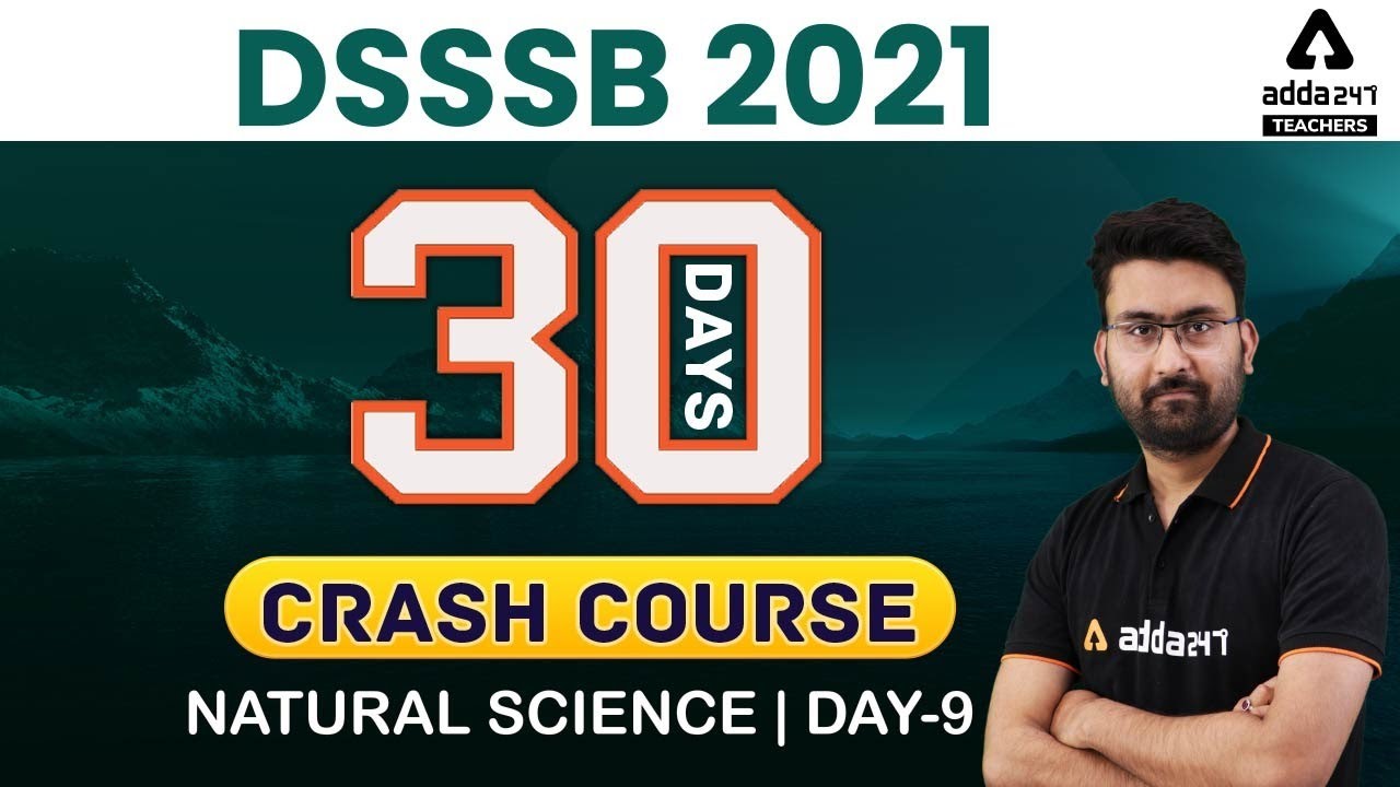 DSSSB 2021 | Natural Science #9 | 30 Days Crash Course to Crack DSSSB Exam