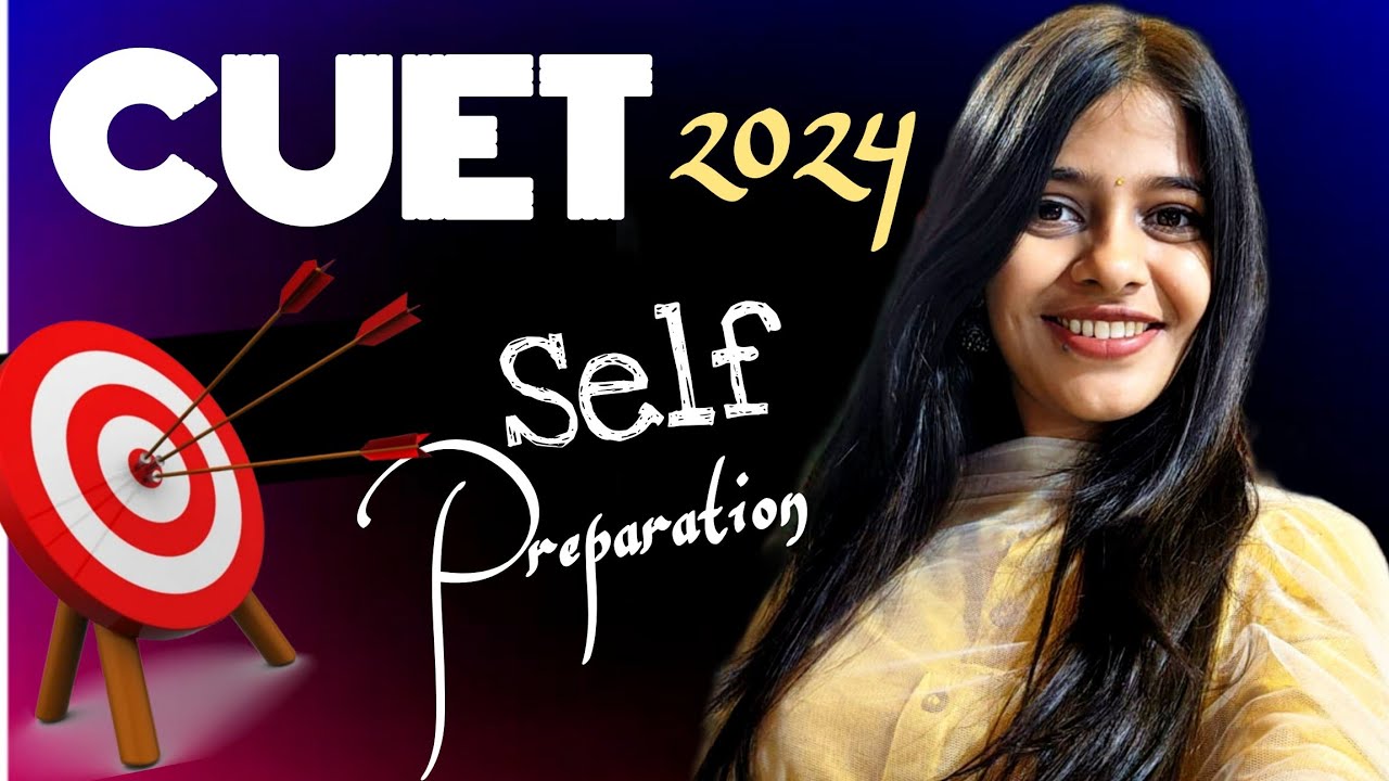 5 Step CUET Preparation Strategy By Self Study | Score 780+ in CUET | How to Prepare for CUET 2024?