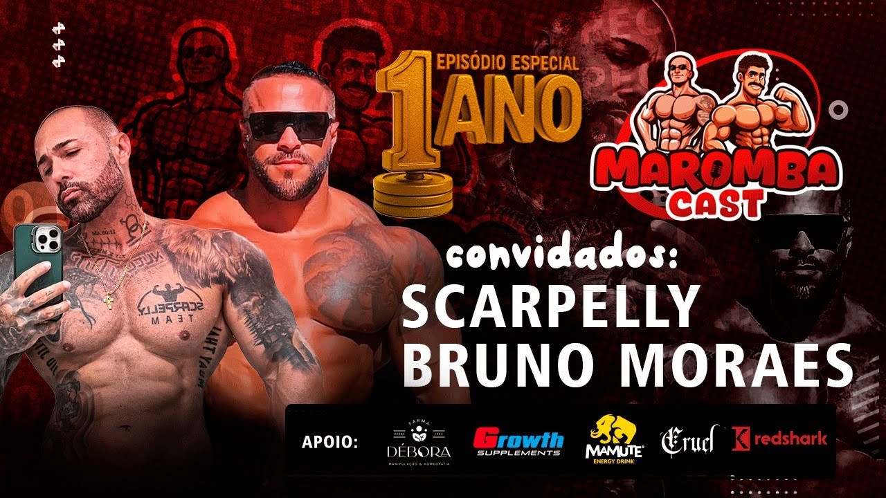 MAROMBA CAST - BRUNO MORAES E SCARPELLY - EP47