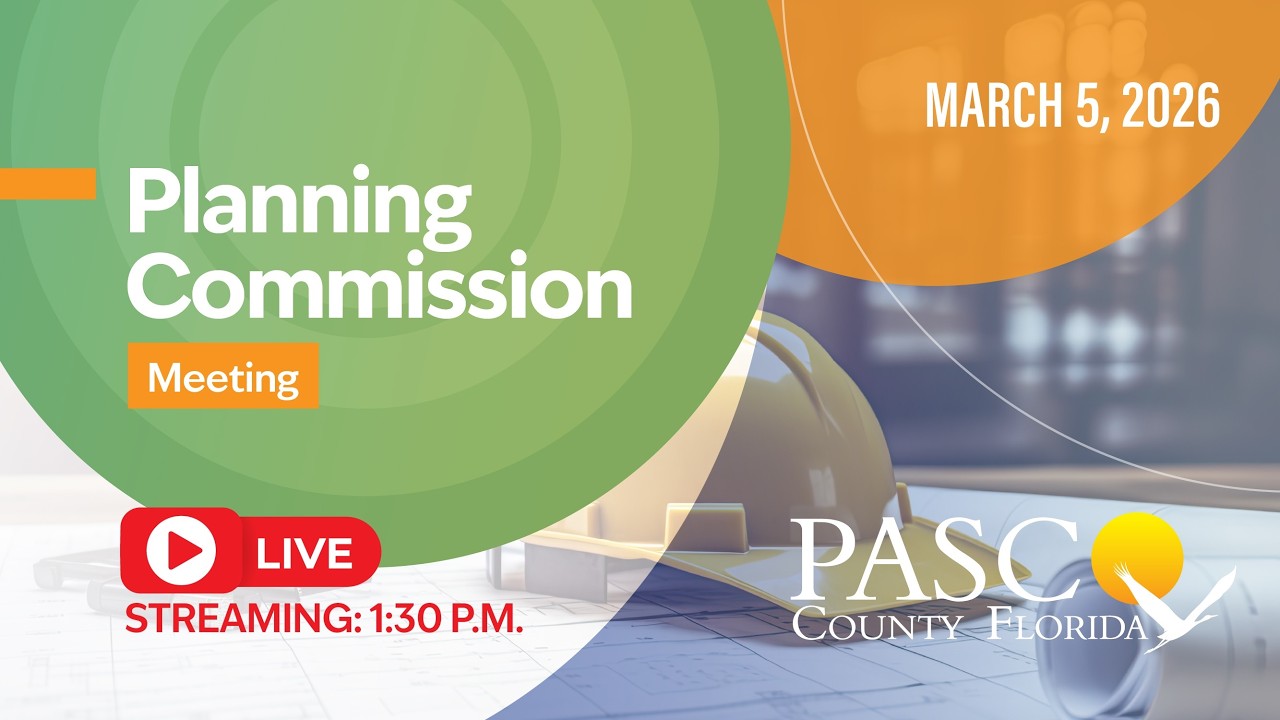 3.5.26 Pasco County Planning Commission Meeting (PC)