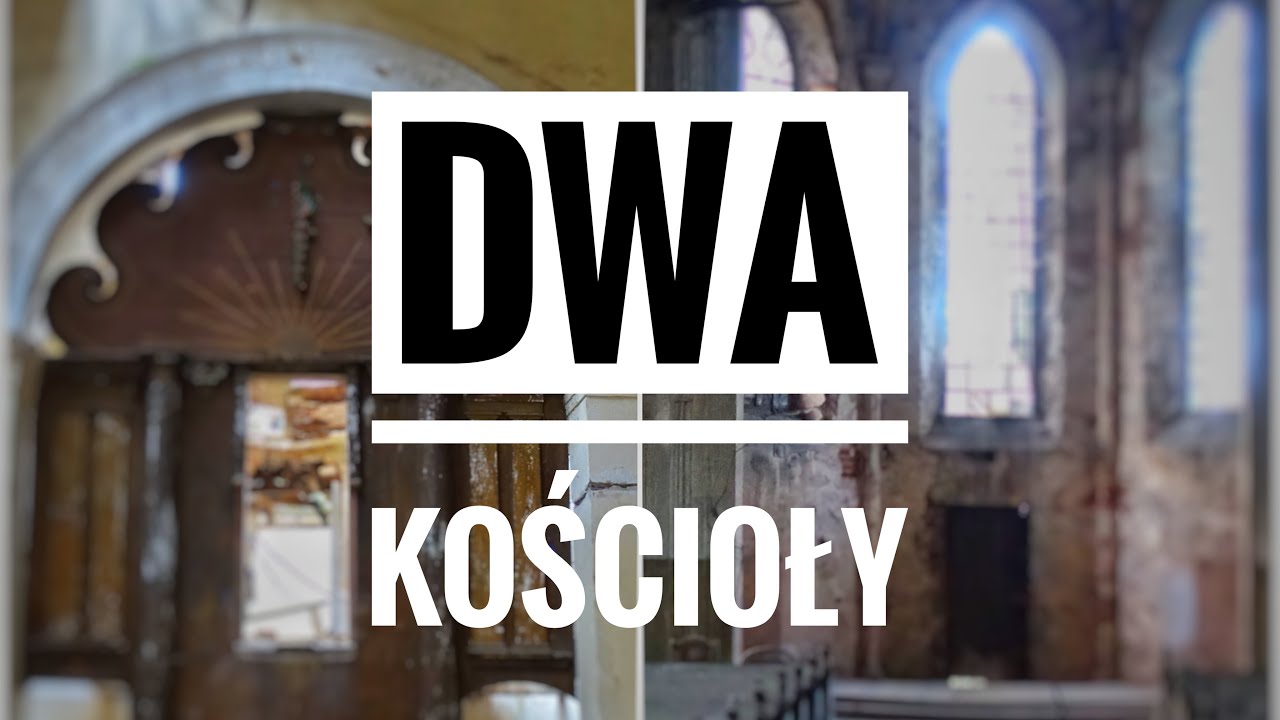 Dwa Kościoły |Urbex #232|