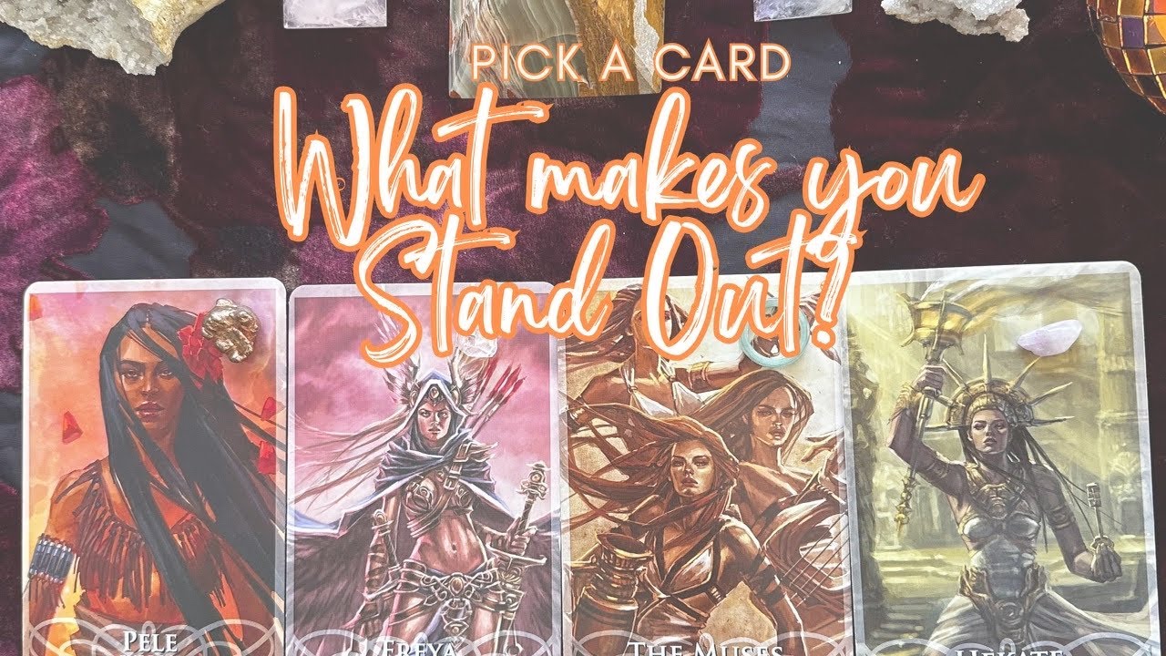 Pick A Card - 💕What makes you Stand Out?! 🤗😮🤤