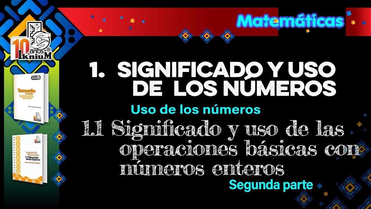 Matemáticas - Tema 1.1 (segunda parte) - ECOEMS 2026 - IkniuM Media Superior