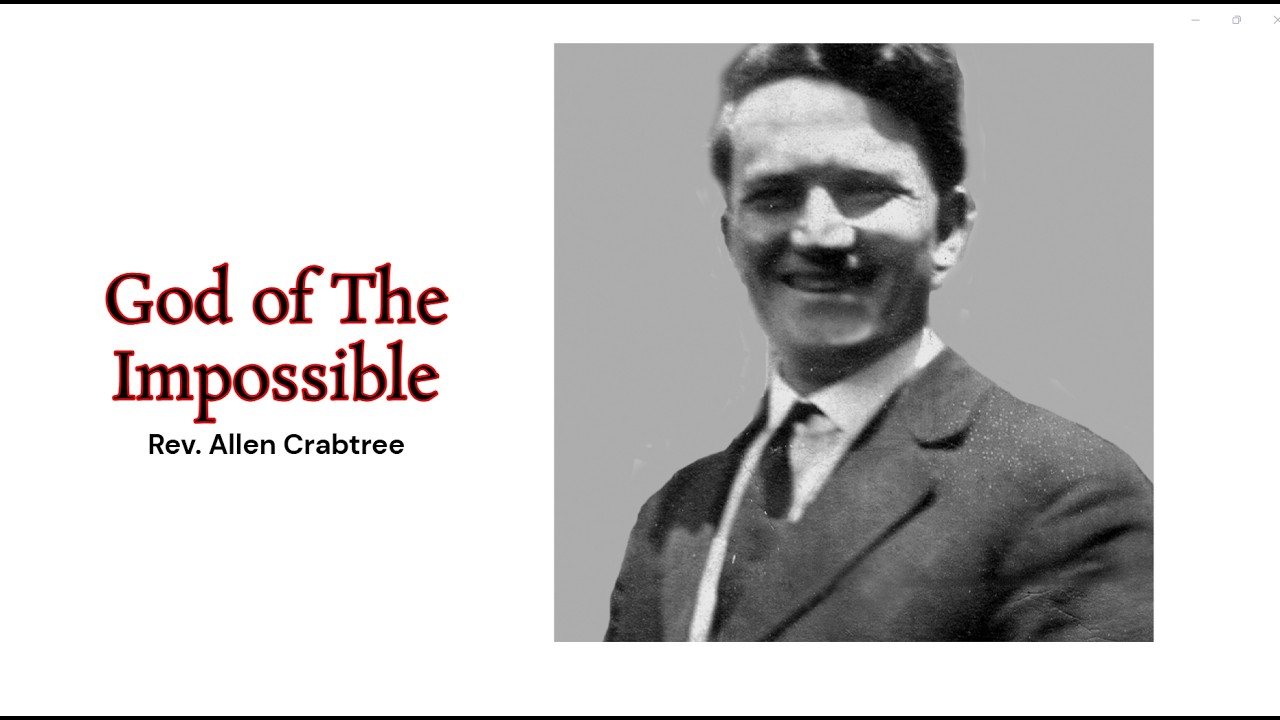 Rev. Allen Crabtree  - God of The Impossible
