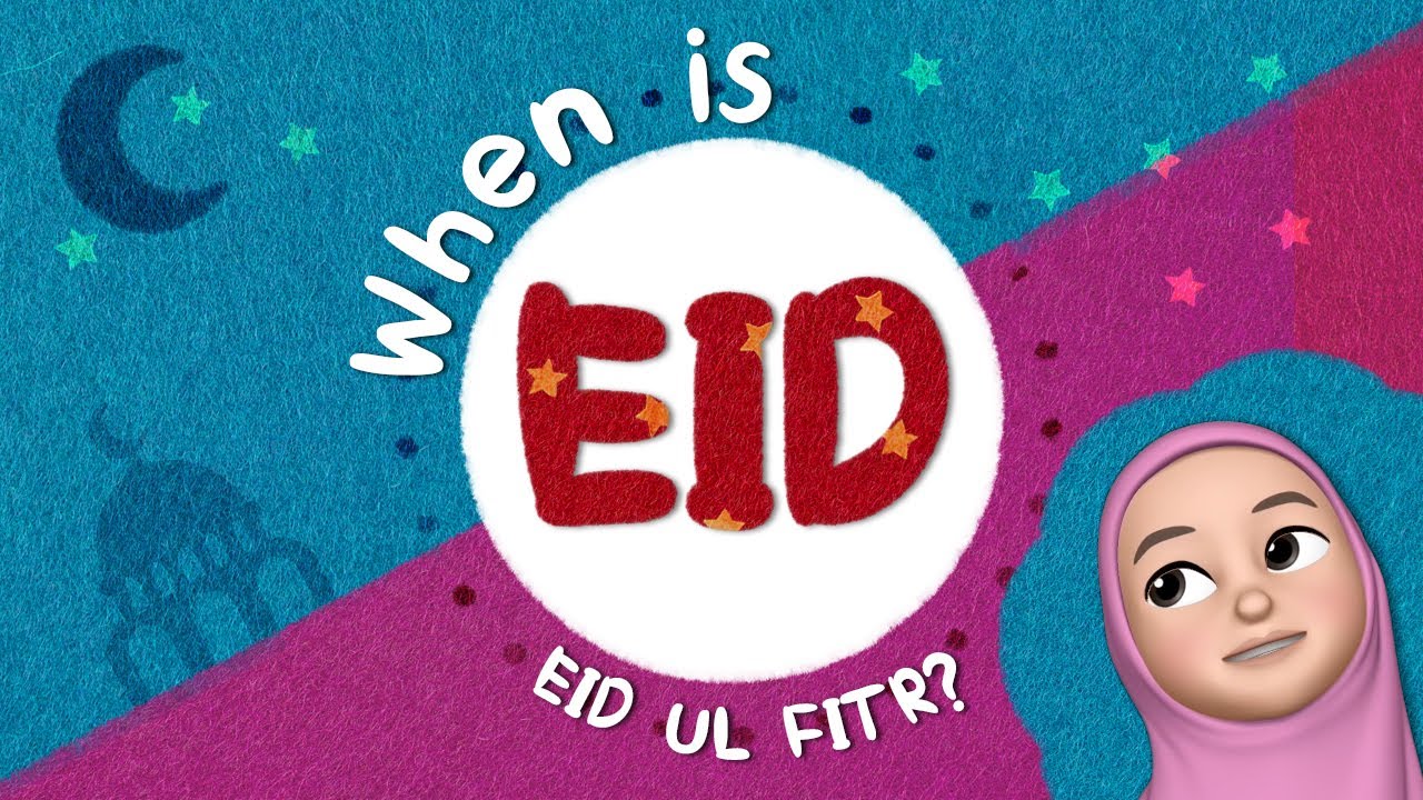 When is Eid ul Fitr?
