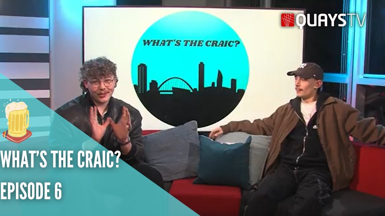 What's the Craic: Episode 6