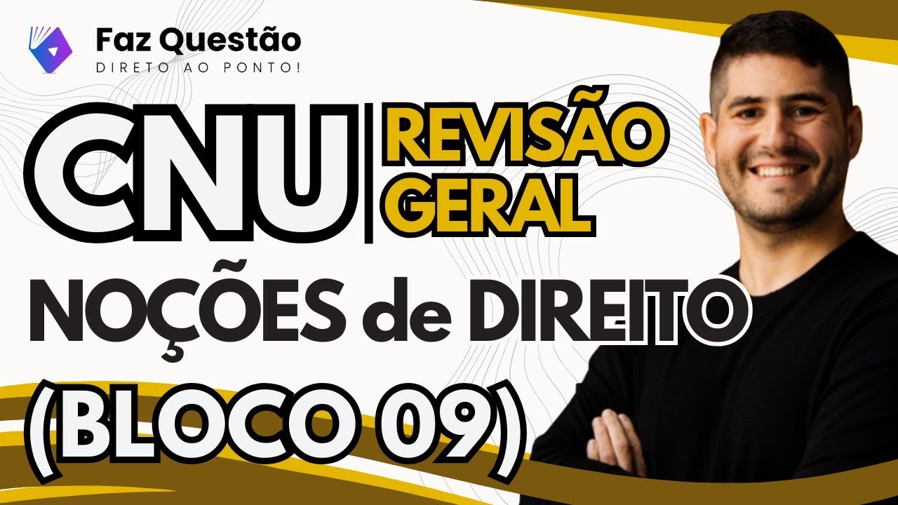 REVISÃO INTENSIVA (CNU BLOCO 09) - NOÇÕES de DIREITO