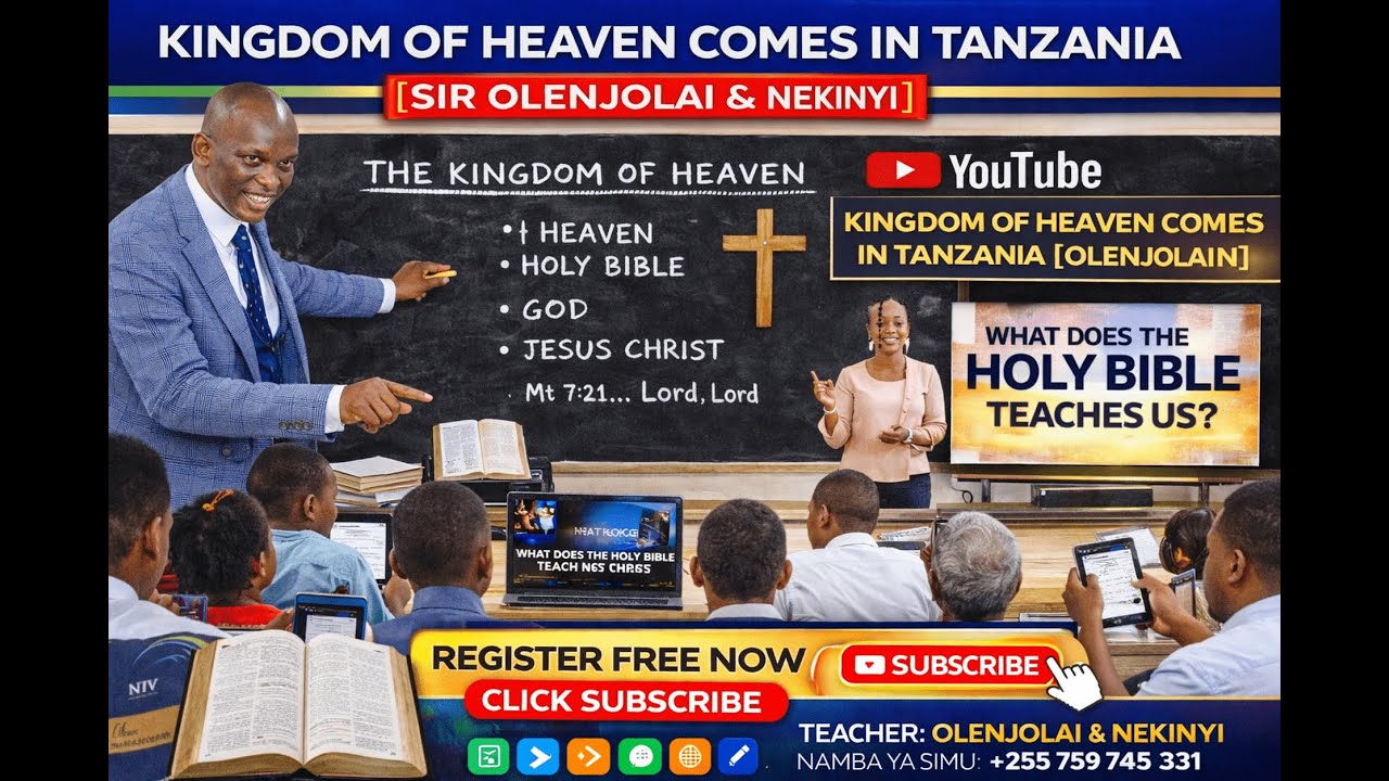 SESSION 01 | GENERAL INTRODUCTION OF THE KINGDOM OF HEAVEN IN THE HOLY BIBLE | SIR OLENJOLAI& NEKINY