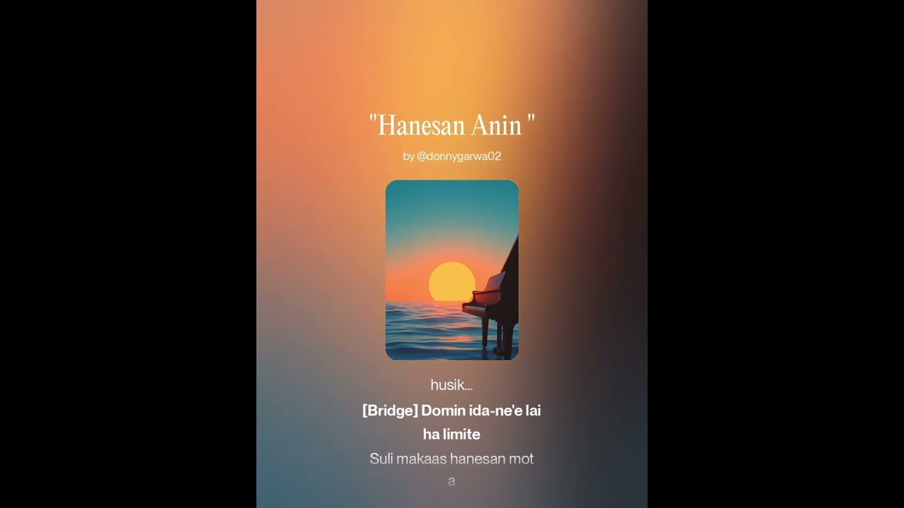 "Hanesan Anin" ( official music, Composer BY.DONNY_GARWA)