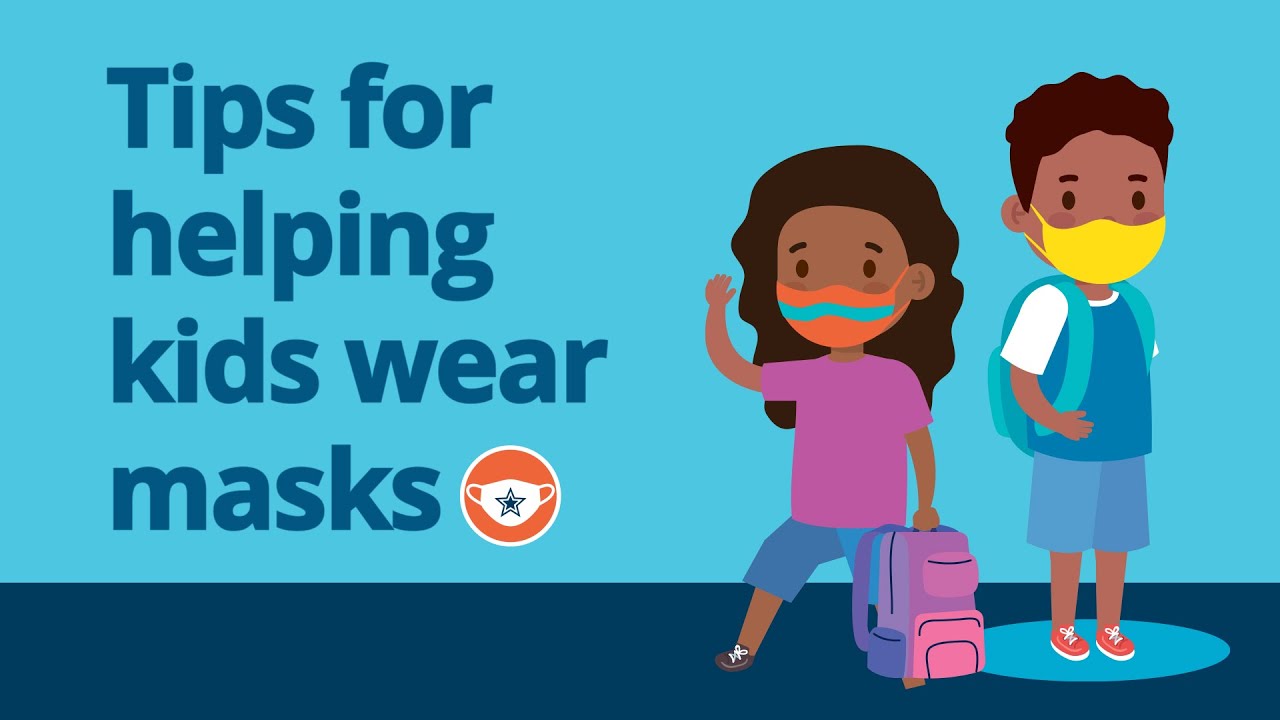 Tips for helping kids wear masks.