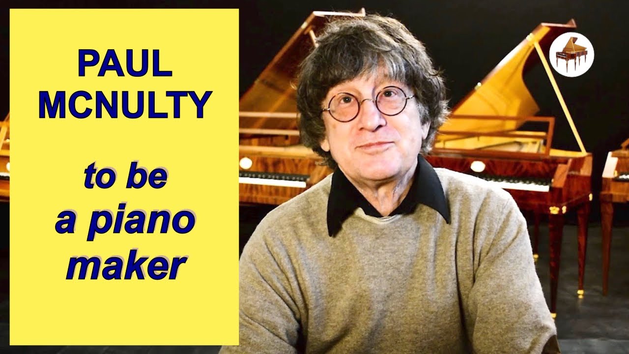 To be a piano maker / Paul McNulty
