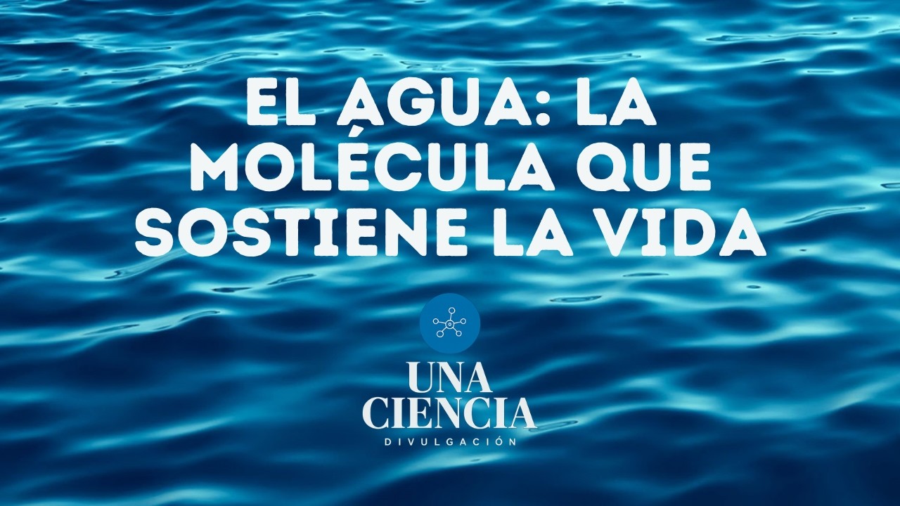 LA MOLÉCULA QUE SOSTIENE LA VIDA | UNA VOZ, UNA CIENCIA