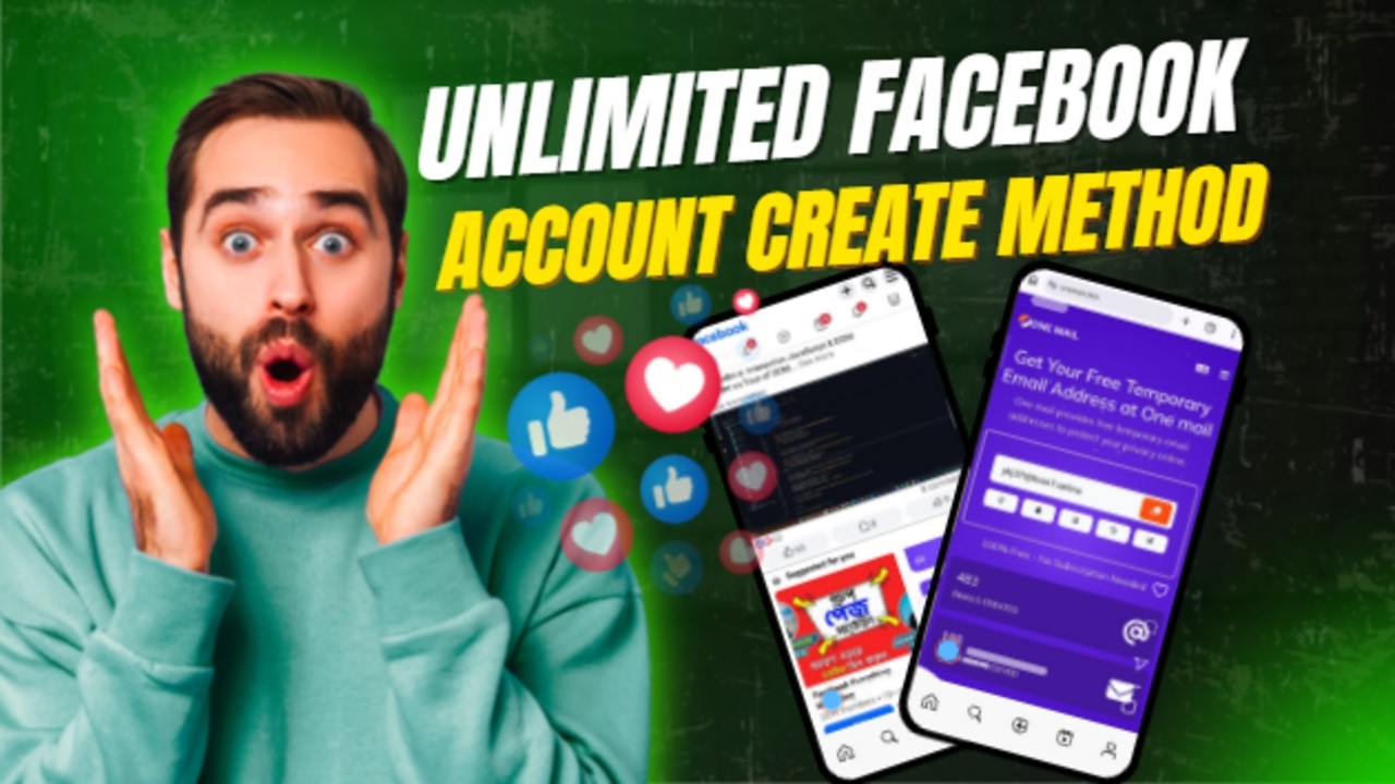 ফেসবুক একাউন্ট ক্রিয়েট মেথড   | আনলিমিটেড ফেসবুক অ্যাকাউন্ট | ঝামেলা ছাড়া নতুন অ্যাকাউন্ট পদ্ধতি