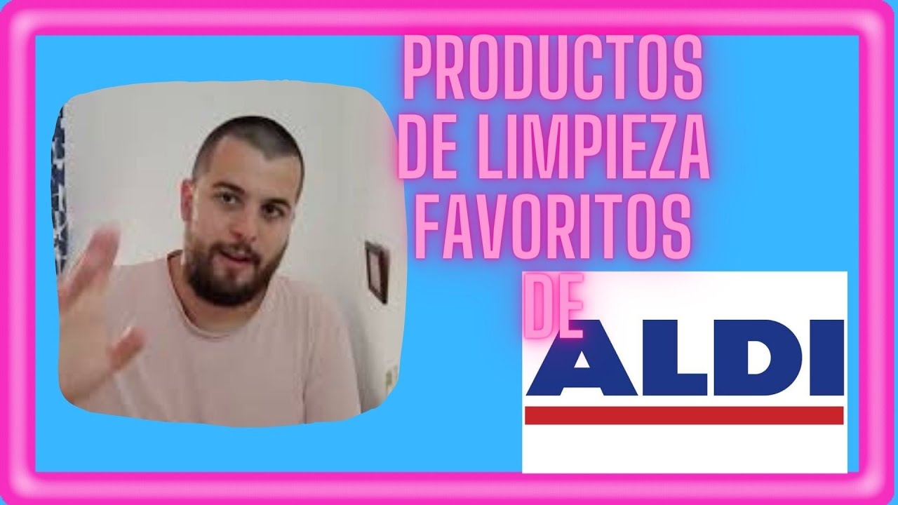 ✨ MIS PRODUCTOS DE LIMPIEZA  FAVORITOS DE ALDI✨