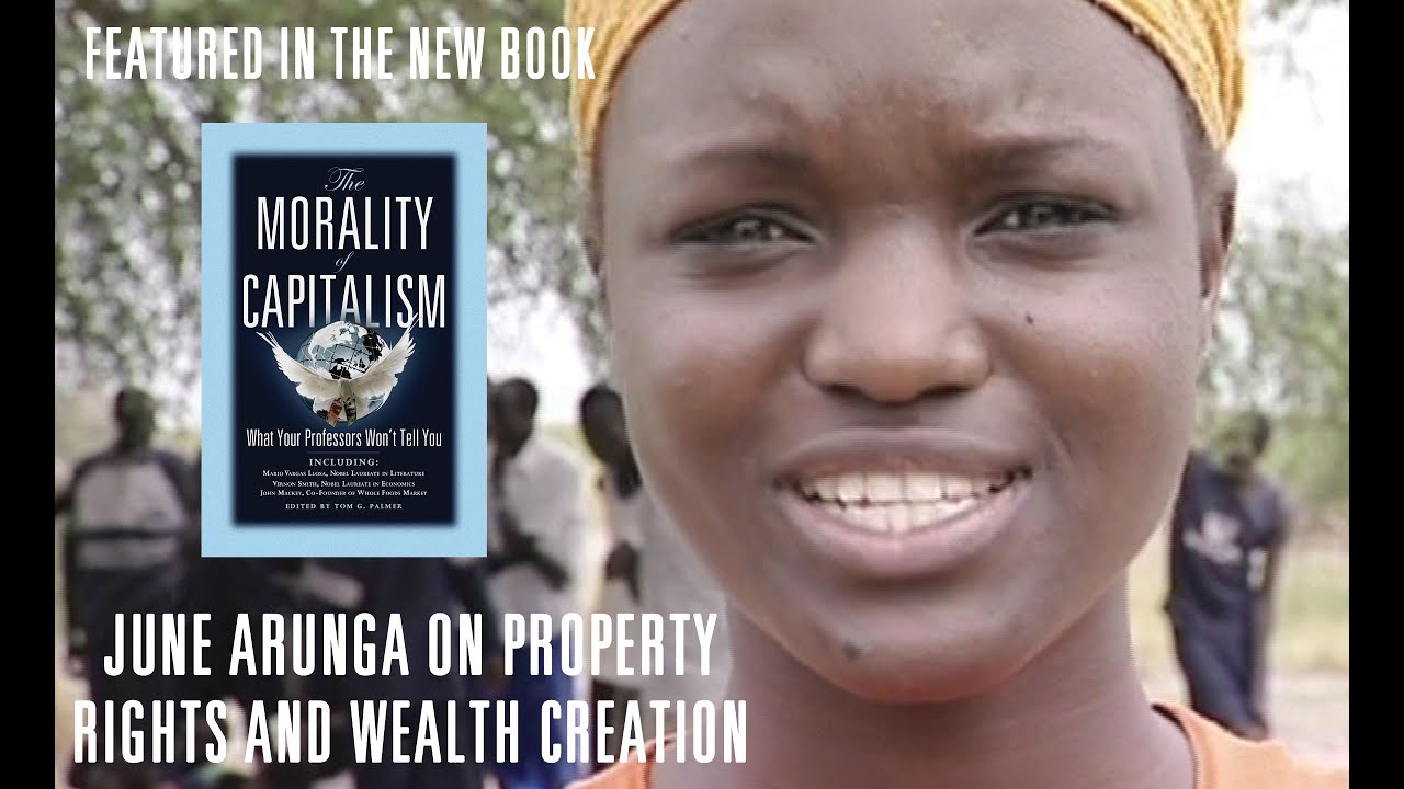 June Arunga on Property Rights and Wealth Creation in the NEW BOOK - The Morality of Capitalism