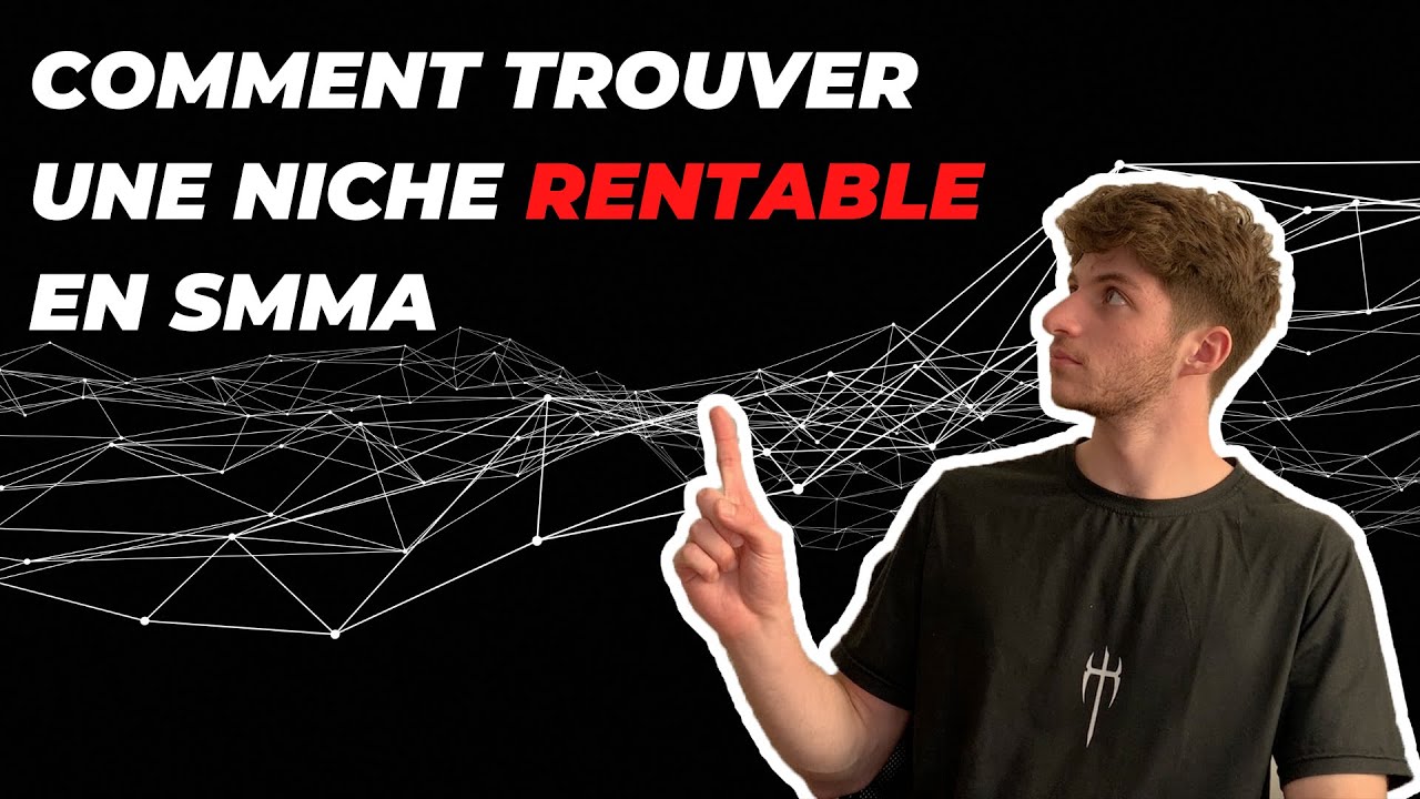 Comment trouver sa niche ULTRA-RENTABLE en SMMA et valider son positionnement en 30 jours